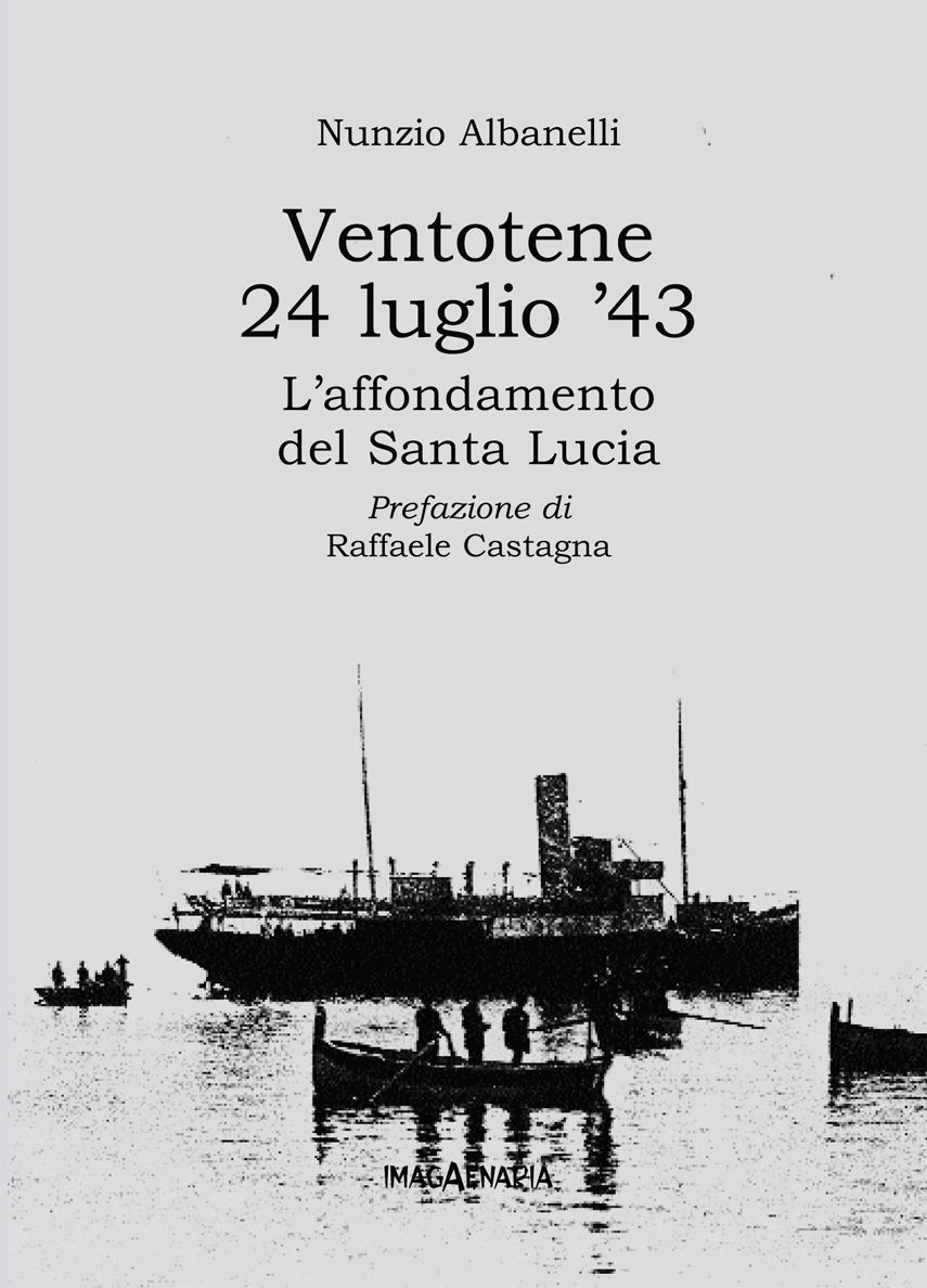 Ventotene 24 luglio '43. L'affondamento del Santa Lucia